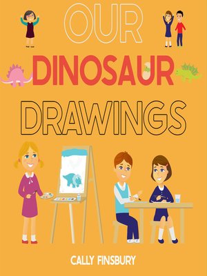 cover image of Our Dinosaur Drawings